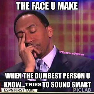 lmao  gotta love Stephen a smith I swear some memes can reeeaaally tell you exactly what youre feeling