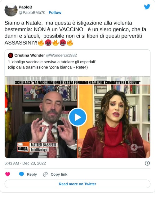 Siamo a Natale, ma questa è istigazione alla violenta bestemmia: NON è un VACCINO, è un siero genico, che fa danni e sfaceli, possibile non ci si liberi di questi pervertiti ASSASSINI?!🔥🤬🔥🤬🔥 https://t.co/T6XPQyukBZ  — PaoloB (@PaoloBMb70) December 23, 2022