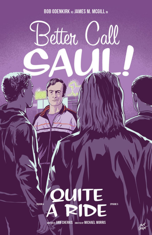 heisenbergchronicles: APPRECIATION &amp; INTERVIEW Better Call Saul episode posters by Matt Talb