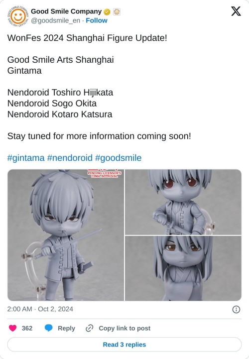 WonFes 2024 Shanghai Figure Update!
Good Smile Arts Shanghai
Gintama
Nendoroid Toshiro Hijikata
Nendoroid Sogo Okita
Nendoroid Kotaro Katsura
Stay tuned for more information coming soon!#gintama #nendoroid #goodsmile pic.twitter.com/avJOzRSaeL
— Good Smile Company (@goodsmile_en) October 2, 2024