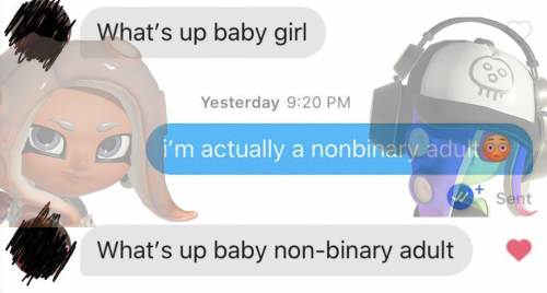 Tinder screenshot of the exchange: A: "What's up baby girl" B: "I'm actually a nonbinary adult" A: "what's up baby nonbinary adult" Agent 8 and Acht from Splatoon are superimposed on the image, representing person A and Person B respectively.