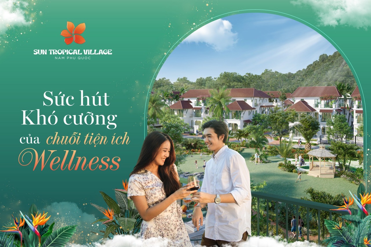 Sức hút khó cưỡng của chuỗi tiện ích wellness tại Sun Tropical Village Phu Quoc Sức hút khó cưỡng của chuỗi tiện ích wellness tại Sun Tropical Village Phu Quoc