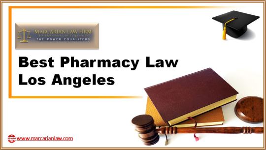 Best Pharmacy Law Los Angeles | Marcarian Law Firm, P.C.