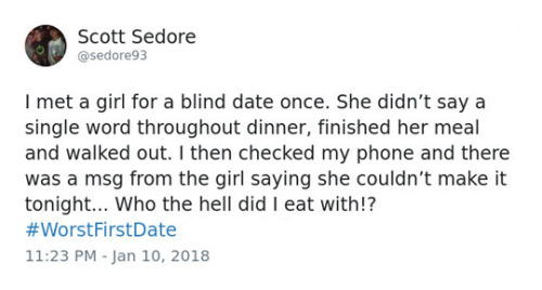 wwinterweb:  People Share Their Worst First Date Stories (See 14 More)