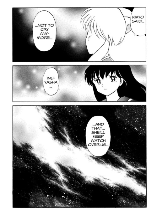 Inuyasha: Kikyo said not to cry anymore
Kagome: Inuyasha...
Inuyasha: And that she'll keep watch over us