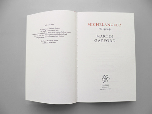 MICHELANGELO, HIS EPIC LIFEFig Tree, an imprint of Penguin(text design, book design, art direction)