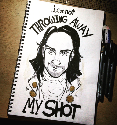 mostardx:  INKTOBER - DAY 6 - Theatre - Hamilton I wouldn’t throw away my shot at this. And good lord when I tweeted it to Lin & the Musical’s twitter, “My Shot” started to play and I think that was an act of god.  