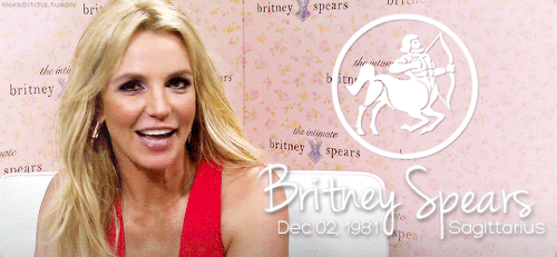 workbitchs:Britney Spears + Sagittarius’ characteristics