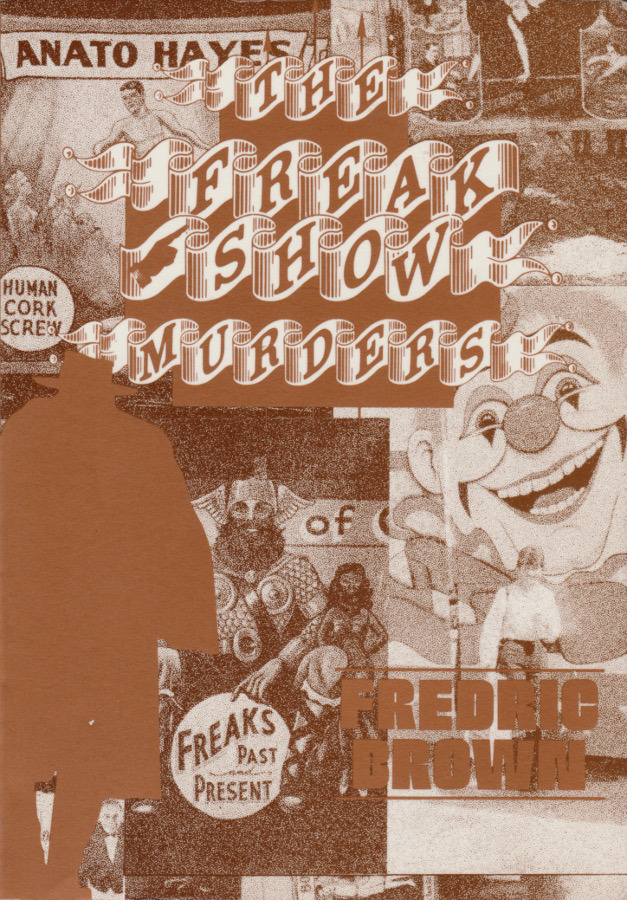 The Freak Show Murders, by Fredric Brown (Dennis Macmillan Publications, 1985). Second-hand
