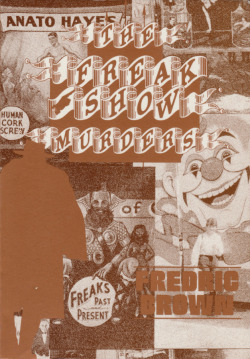 everythingsecondhand:The Freak Show Murders, by Fredric Brown (Dennis Macmillan Publications, 1985). Second-hand from Amazon.