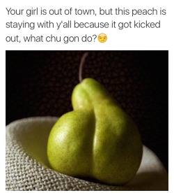 bakefitcheschin:  This is not a fucking peach. Lmfao 