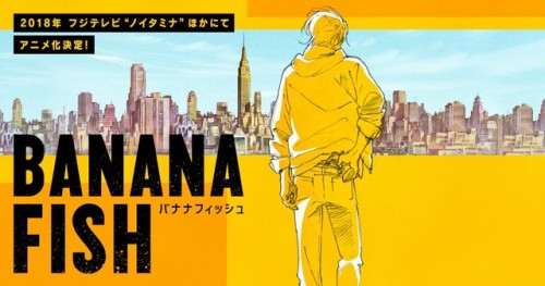 otakunews01:Akimi Yoshida’s BANANA FISH Manga gets TV Anime in 2018!! STAFFDirector: Hiroko UTSUMISe