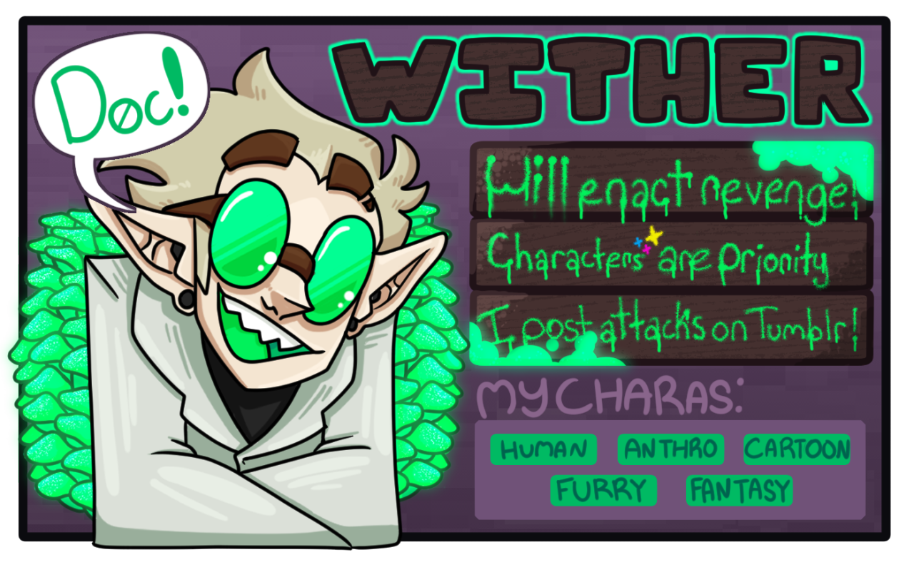 Greetings! It’s ArtFight time!The only time of the year where I post even remotely consistently! Drew up some banners for funsies, but I gotta got with team Wither! I’m a scientist- they used fungi! I’m in.