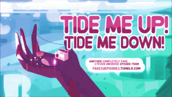 Fakesuepisodes:  Tide Me Up! Tide Me Down! With Beach City In The Midst Of A Brutal