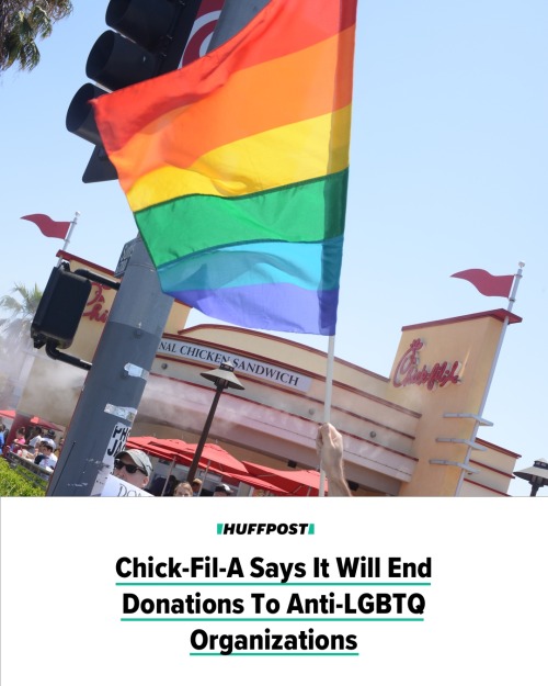 Chick-fil-A said it would end contributions to organizations known to oppose same-sex marriage and o