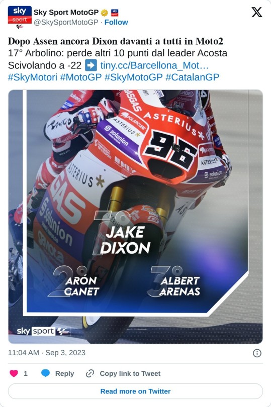 𝐃𝐨𝐩𝐨 𝐀𝐬𝐬𝐞𝐧 𝐚𝐧𝐜𝐨𝐫𝐚 𝐃𝐢𝐱𝐨𝐧 𝐝𝐚𝐯𝐚𝐧𝐭𝐢 𝐚 𝐭𝐮𝐭𝐭𝐢 𝐢𝐧 𝐌𝐨𝐭𝐨𝟐 17° Arbolino: perde altri 10 punti dal leader Acosta Scivolando a -22 ➡ https://t.co/a186xTzmsC#SkyMotori #MotoGP #SkyMotoGP #CatalanGP pic.twitter.com/8pNNwKa0o8  — Sky Sport MotoGP (@SkySportMotoGP) September 3, 2023