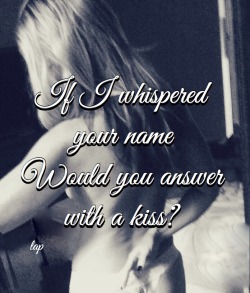 Me-Time-Finally:  If I Whispered Your Name…