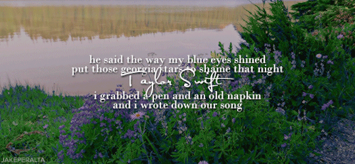 jakeperalta:opening and closing lines of every taylor swift album