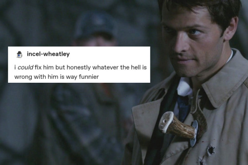 sundryvillains:castiel’s greatest hits + text posts (2/?)