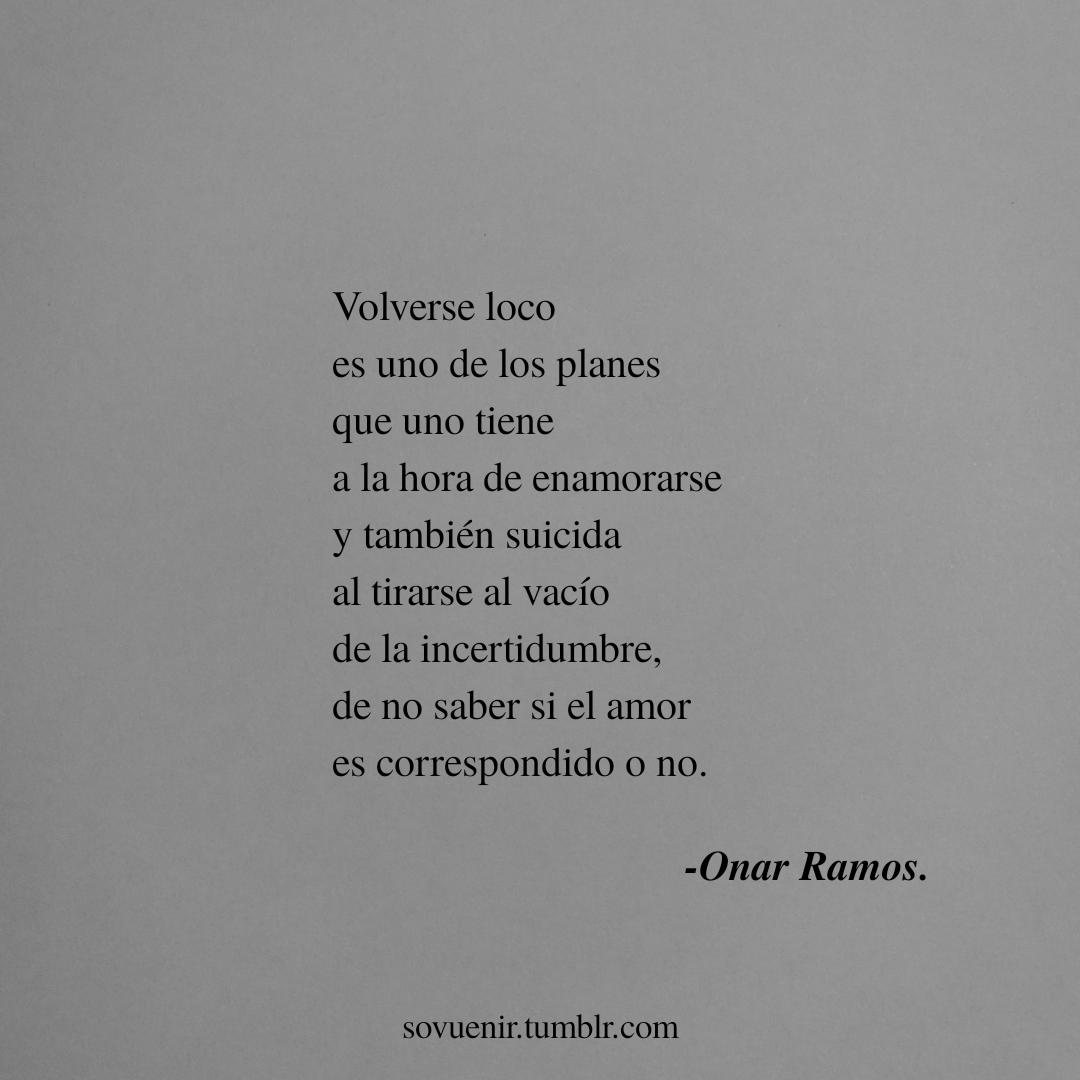 sovuenir: Volverse loco  es uno de los planes que uno tiene  a la hora de enamorarse