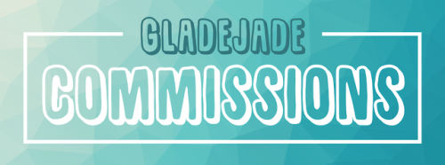 gladejade: It’s that time again, folks!! Commission o'clock. ⭐️✨ Gang, I have unfortunately found my