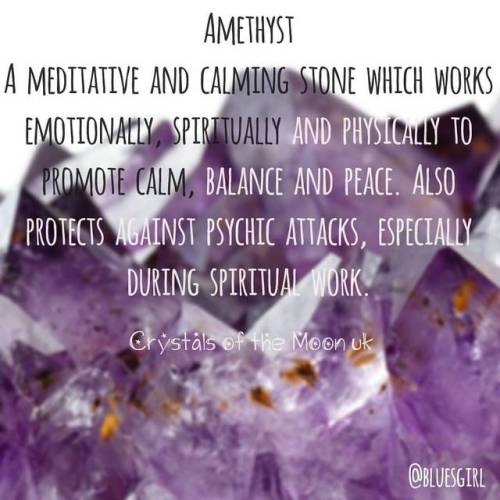 crystalsofthemoon: Amethyst is a meditative and calming stone which works in the emotional, spi