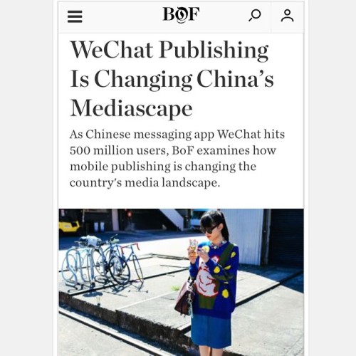 谢谢《时装商业评论BoF》对我微杂志《LEAF》的报道！An article about LEAF WeChat magazine and WeChat publishing in China. Th