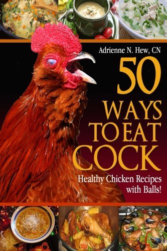 50 Ways to Eat Cock