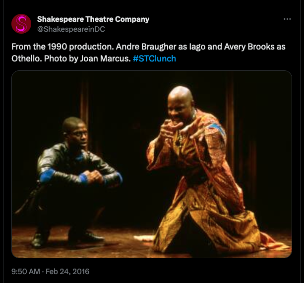 Screenshot of a Twitter post from February 24, 2016 by the Shakespeare Theatre Company (@ShakespeareinDC), "From the 1990 production. Andre Braugher as Iago and Avery Brooks as Othello. Photo by Joan Marcus. #STClunch" Beneath the caption is a color photo of the two actors in performance.