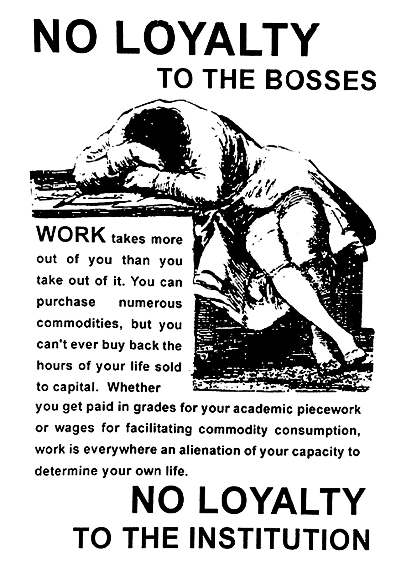 hellyeahanarchistposters:  “No loyalty to the bosses No loyalty to the institution”