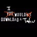agiantpoptart:suddenlyoranges:download tahu. do it now