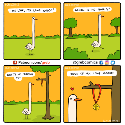 grebcomics:Proud of you Long Goose! 