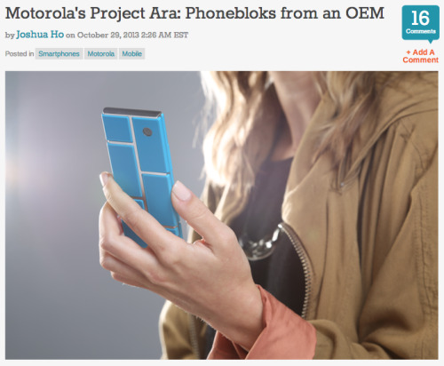 shortformblog:  Sunday: Naysayer says the Phonebloks idea for a modular phone is a pipe dream. Monday: Motorola actually announces it’s running with the idea under a different name. That still doesn’t mean it’ll succeed, but it does mean it has