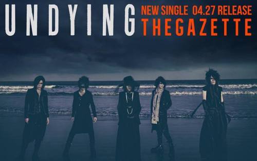 magnif-malformed: the GazettE -  「UNDYING」