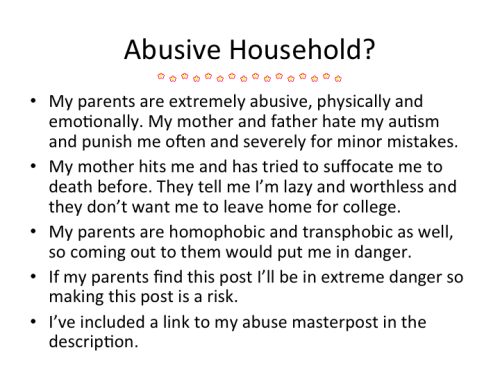 transapphic:As some of you may know, I’m living in an extremely abusive household and I desperately 