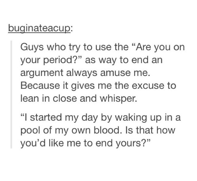 leela-summers:  Funny Tumblr posts about periods 