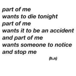 fang107:  suicidal-depressed-msh:  Confused with all these emotions. I guess, depression and heart break does this to you.  This is me like.. everynight.  Yep i do my best to notice but i can only get so much via text