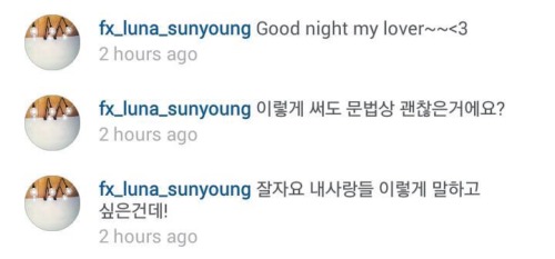 1sulli:@fx_luna_sunyoung:1. Good night my lover2. Is this grammatically correct?3. I wanna say Goodn