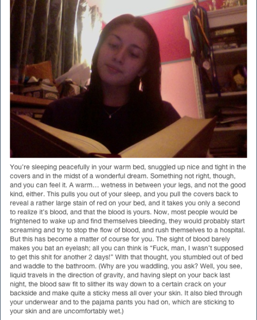 swagtasticswaggiemcswaggyswag:  jacquettarivers:  sammiesundevil-at-221b:  tom-sits-like-a-whore:  rebloggable, as requested :)   this is the most accurate description of how awful periods are that i have ever read.  *slow applauds*  Tl;dr  i just puked