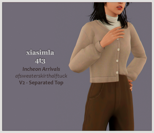 xiasimla:4t3 Incheon Arrivals AFSweaterSkirtHalfTuck V2 - Separated TopFull outfit conversion here. 