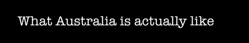 darkinternalthoughts:  recklesslyinfatuated:  russalex:  thisiseverydayracism:  Australia - perception vs. reality.   @recklesslyinfatuated Seems to be a white entitlement to be racist to the people who lived there for centuries.   Oh, indeed, @russalex​ 