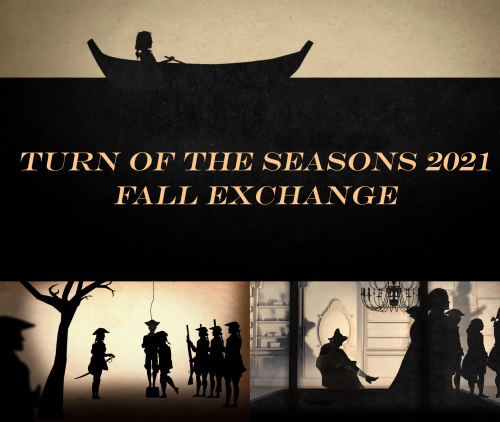 Turn of the Seasons 2021 Fall Exchange@ladytp-annex and @enchi-elm are putting together this fic exc