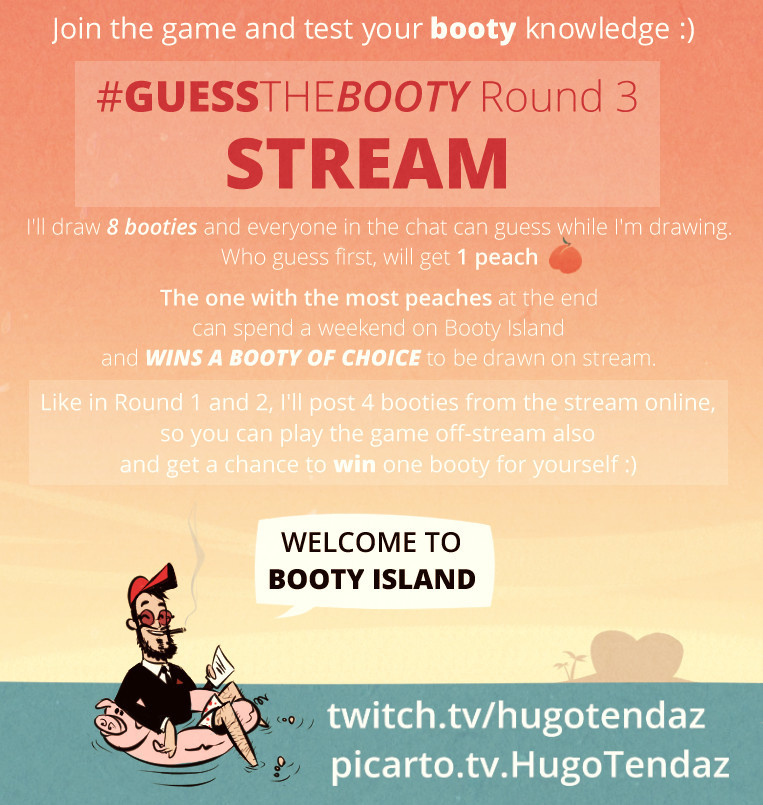    Ready for Guess the Booty Round 3 stream?If you are join me on Booty Island via Picarto