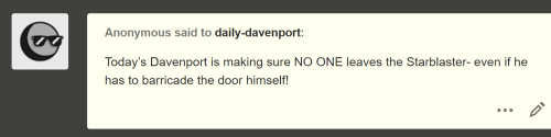 Today’s Davenport just. Got rid of the door.[Image description: Three images, the first an anon ask 