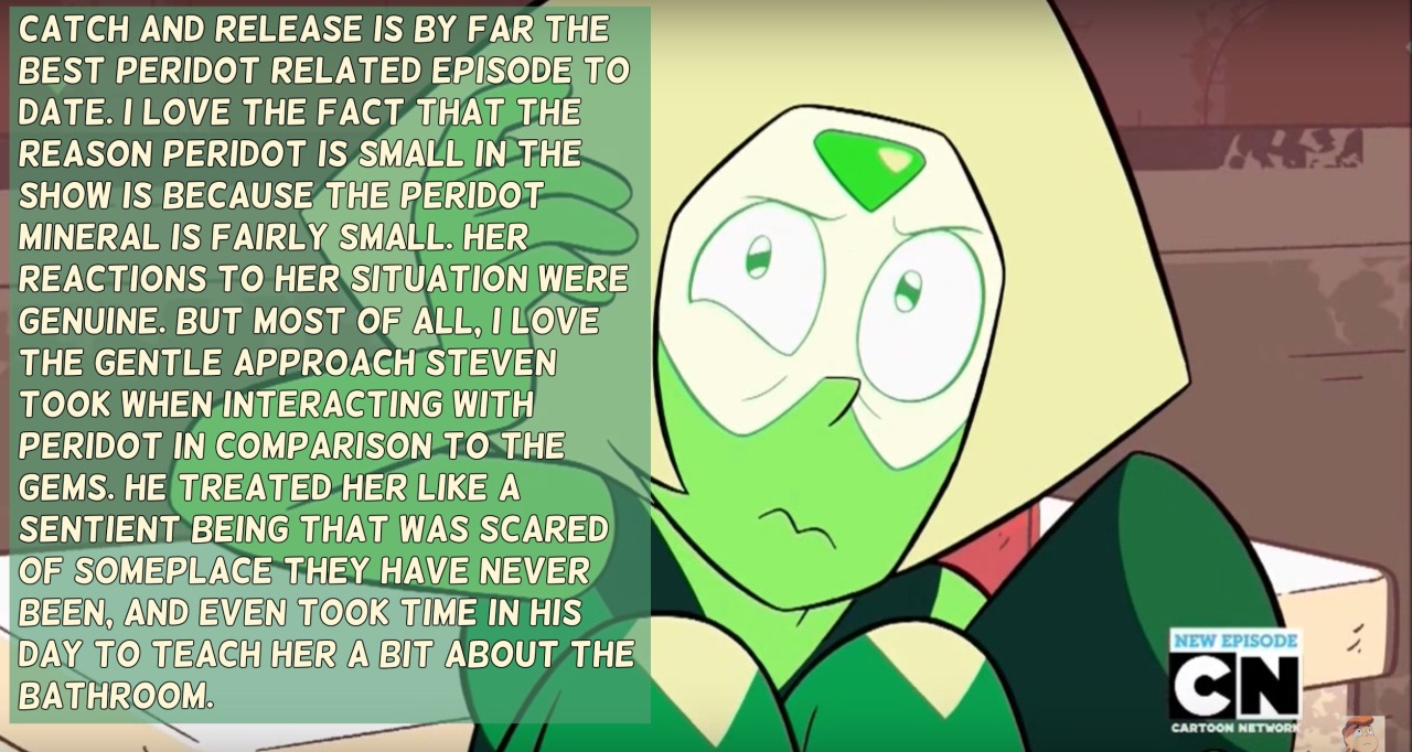 crystalgem-confessions:  ”Catch and Release is by far the best Peridot related