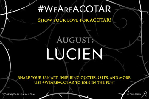 worldofsarahjmaas: Love him? Hate him? Share your Lucien feels with us this month! I him