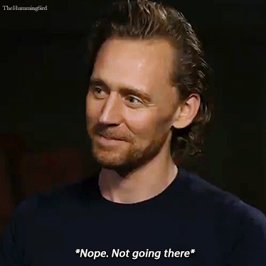 thehumming6ird:Tom Hiddleston’s perfect response to the interminable ‘next Bond’ question.Same Tom. 