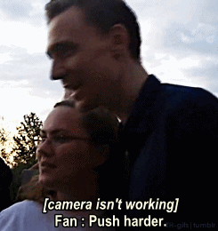 tomhiddleston-gifs:  You sure know how to