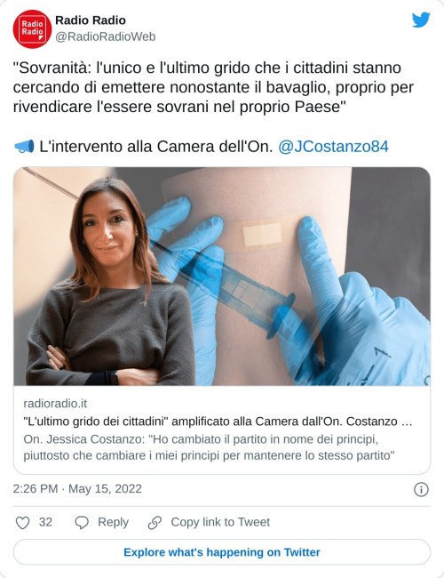 "Sovranità: l'unico e l'ultimo grido che i cittadini stanno cercando di emettere nonostante il bavaglio, proprio per rivendicare l'essere sovrani nel proprio Paese"  📣 L'intervento alla Camera dell'On. @JCostanzo84https://t.co/SNMr0cvj53  — Radio Radio (@RadioRadioWeb) May 15, 2022