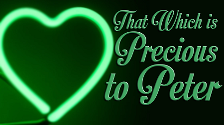 That Which Is Precious To Peter